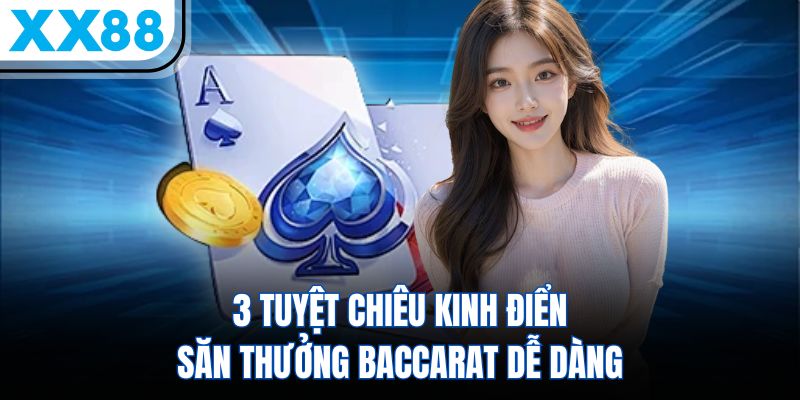 3 Chiến Thuật Baccarat Hay Thống Lĩnh Mọi Ván Bài Khó Nhằn - SPINQUBE99 3 Chiến Thuật Baccarat Hay Thống Lĩnh Mọi Ván Bài Khó Nhằn - SPINQUBE99